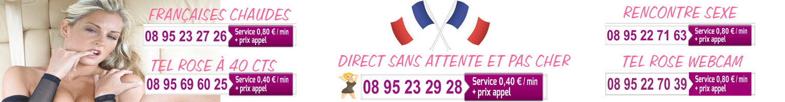 Sex au téléphone rose amateur sans attente et pas cher